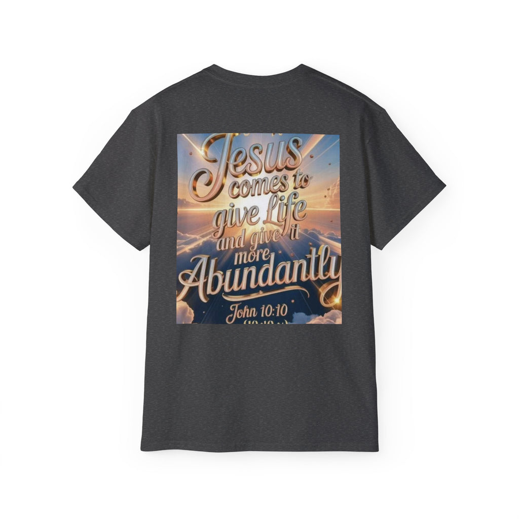 Jesus Comes to Give Life Tee — John 10:10 Inspirational Christian T‑Shirt