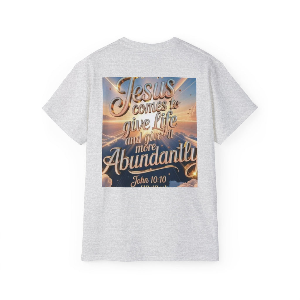Jesus Comes to Give Life Tee — John 10:10 Inspirational Christian T‑Shirt