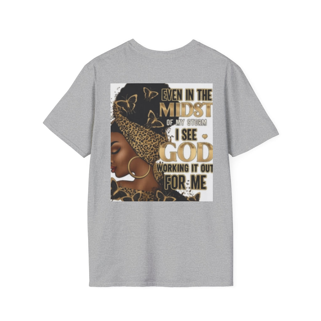 Faith Tee — "Even in the Midst of My Storm I See God Working It Out for Me" Inspirational Shirt