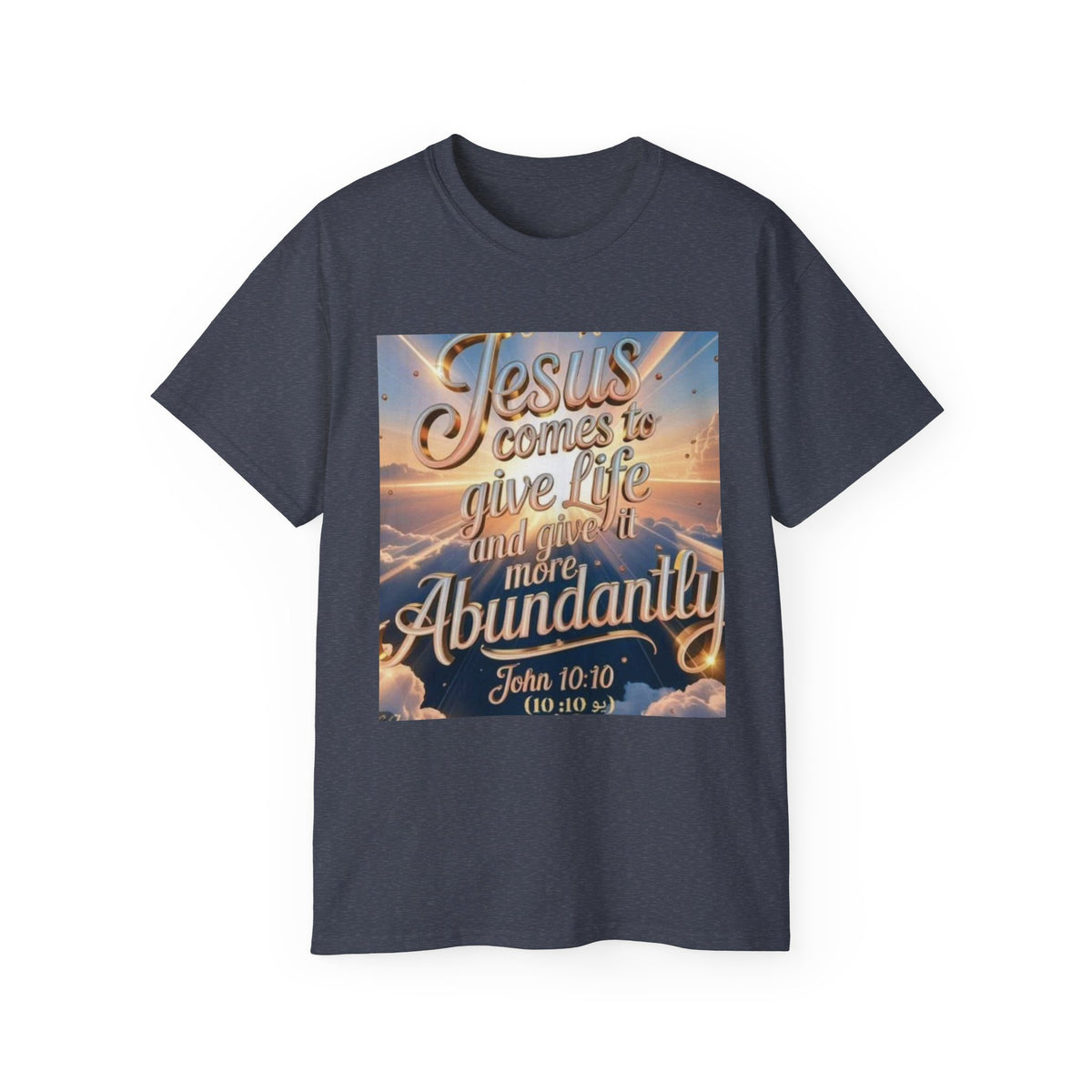 Jesus Comes to Give Life Tee — John 10:10 Inspirational Christian T‑Shirt