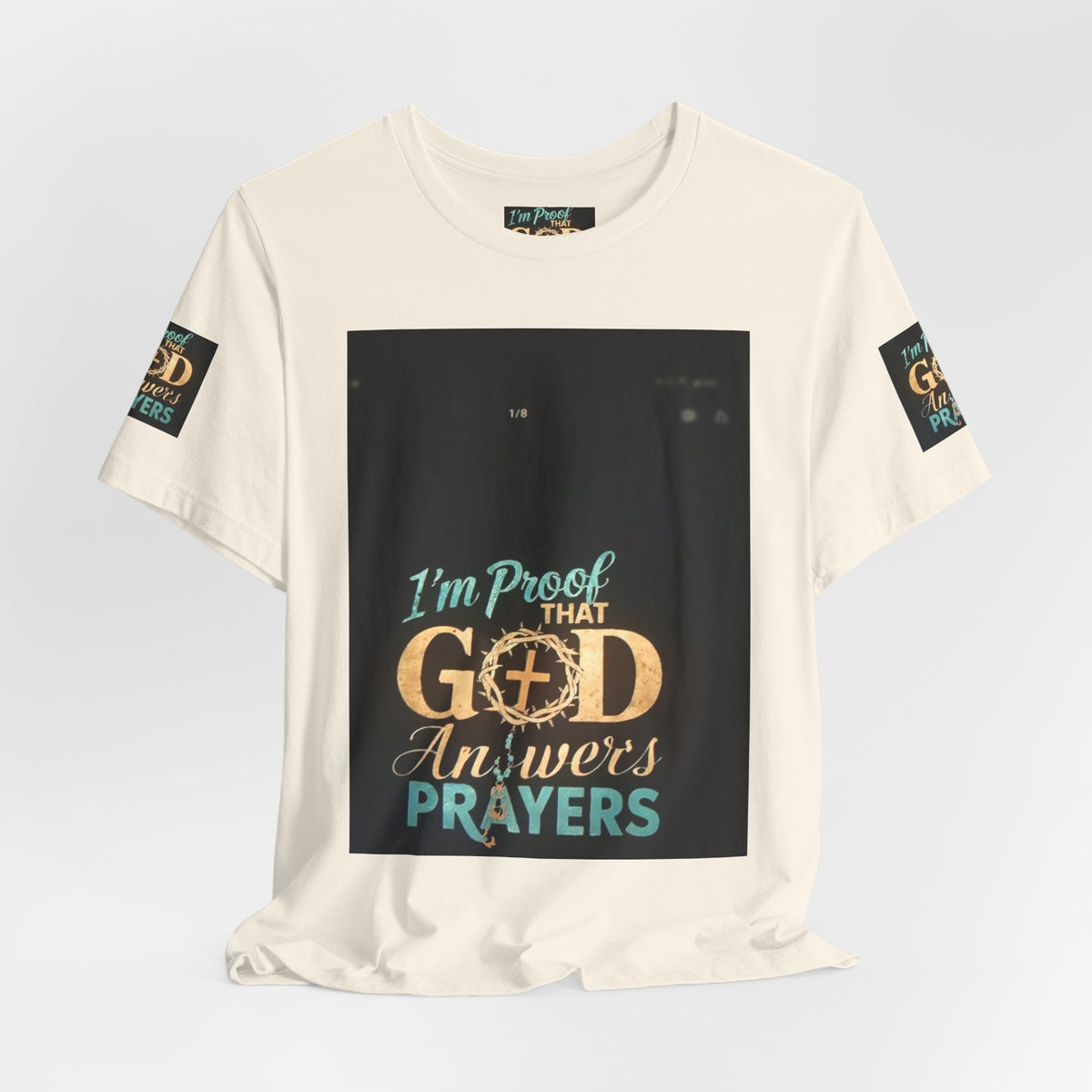 I'm Proof That God Answers Prayers T-Shirt
