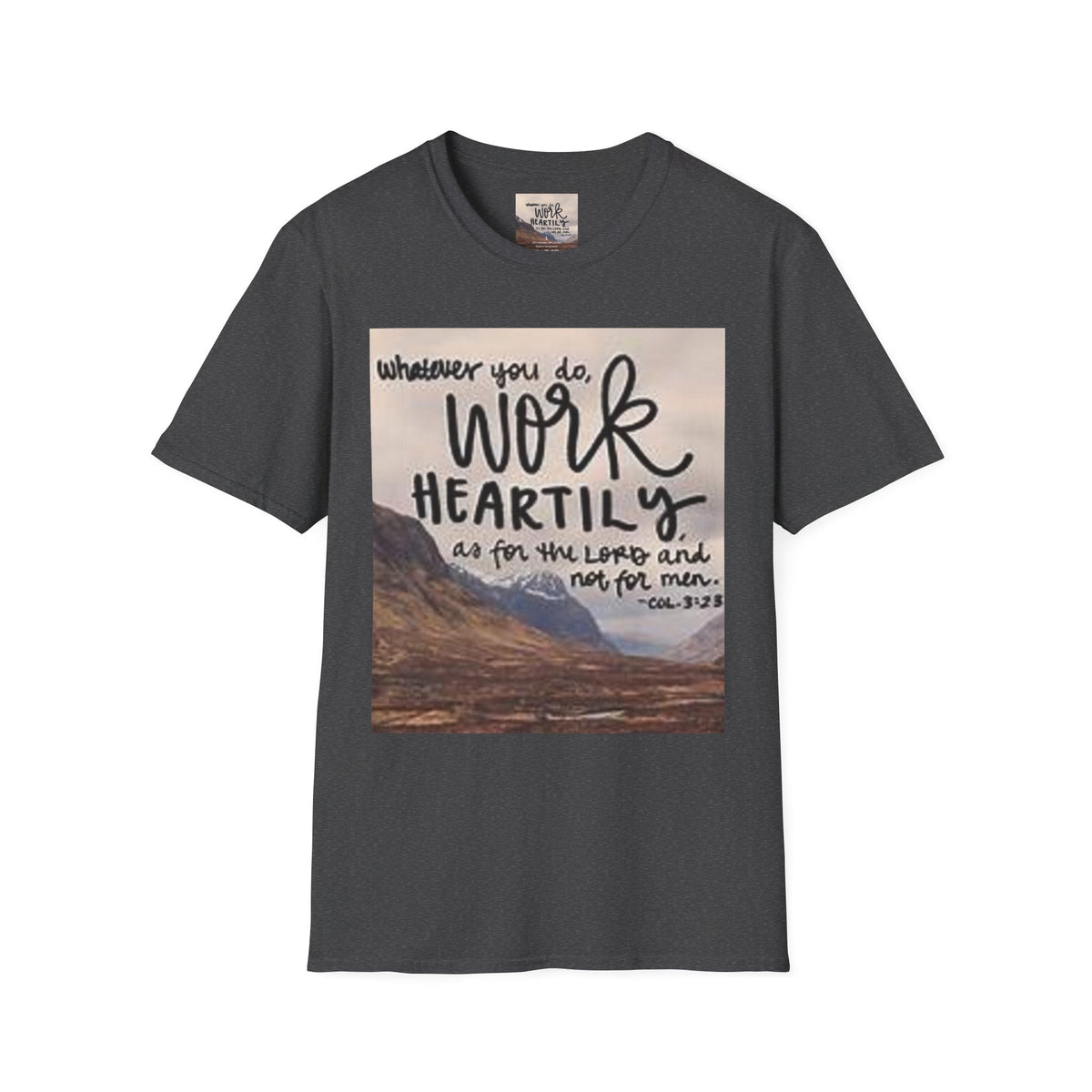 Work Heartily T-Shirt — Inspirational Christian Verse Tee (Colossians 3:23)