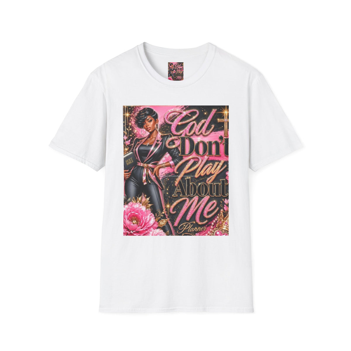 T-Shirt — "God Don't Play About Me" Pink Retro Faith Graphic Tee