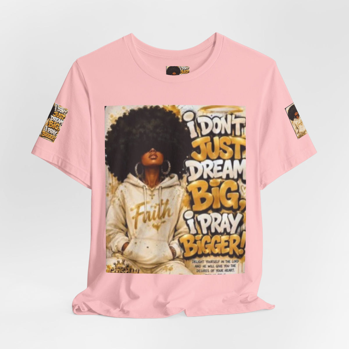 Faith Hoodie Tee — "I Don’t Just Dream Big, I Pray Bigger" Inspirational Graphic T-Shirt