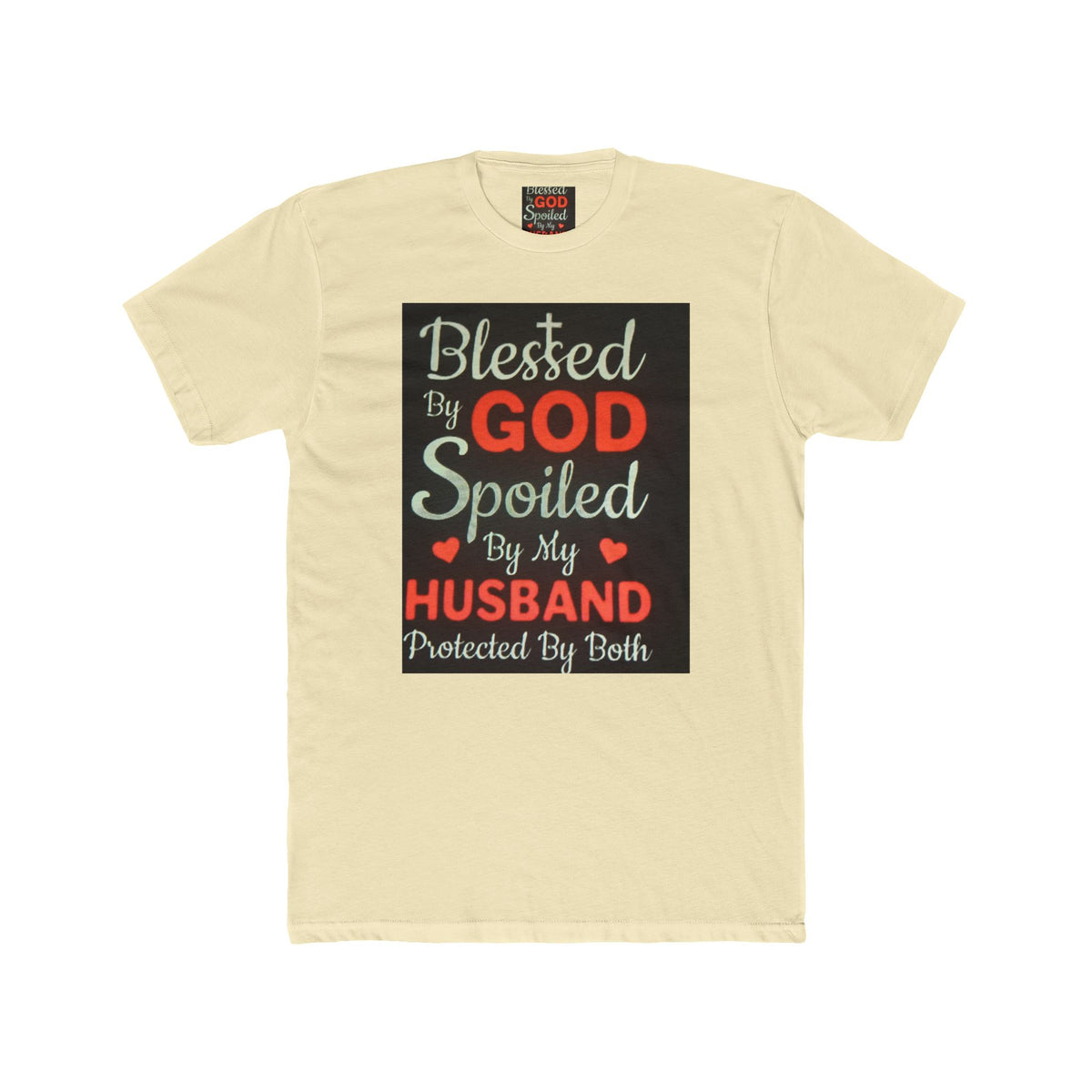 Blessed By God Spoiled By My Husband T-Shirt — Christian Wife Gift