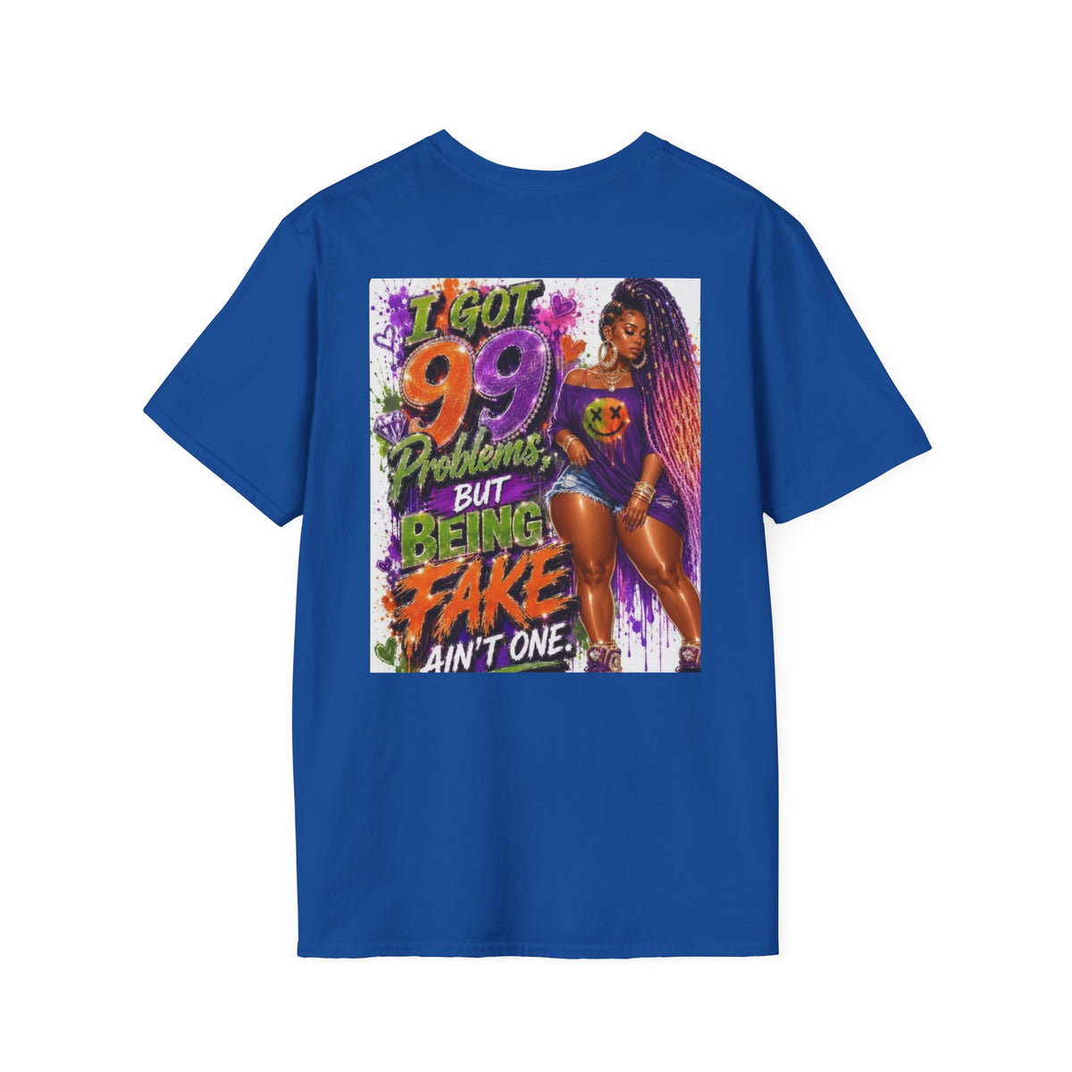 T-Shirt — "I Got 99 Problems But Being Fake Ain't One" Graphic Tee (Bold Neon Afrocentric Design)
