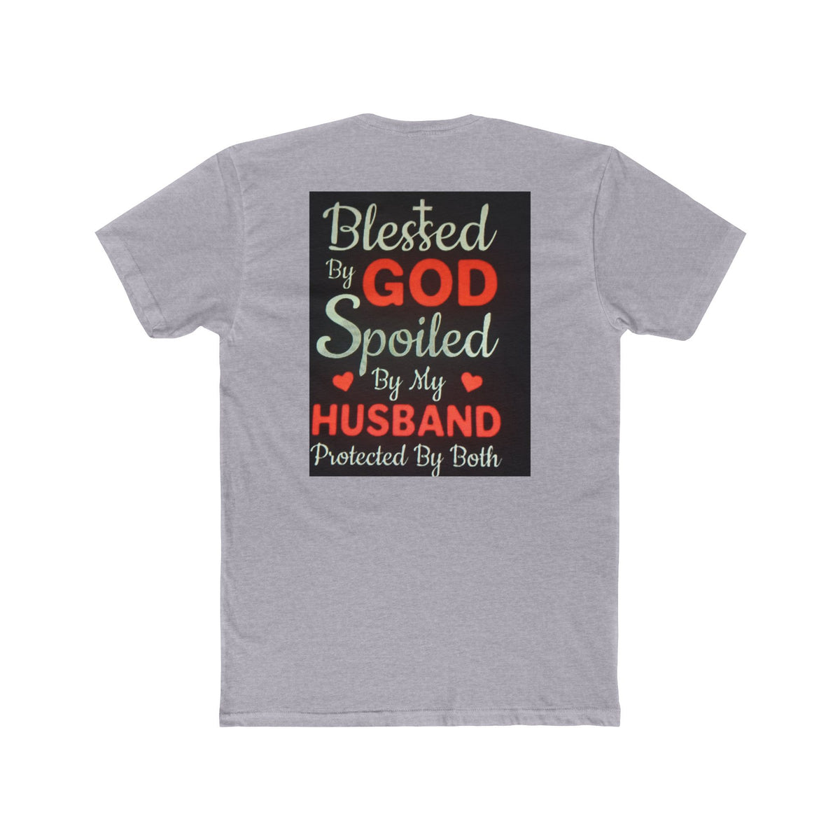 Blessed By God Spoiled By My Husband T-Shirt — Christian Wife Gift