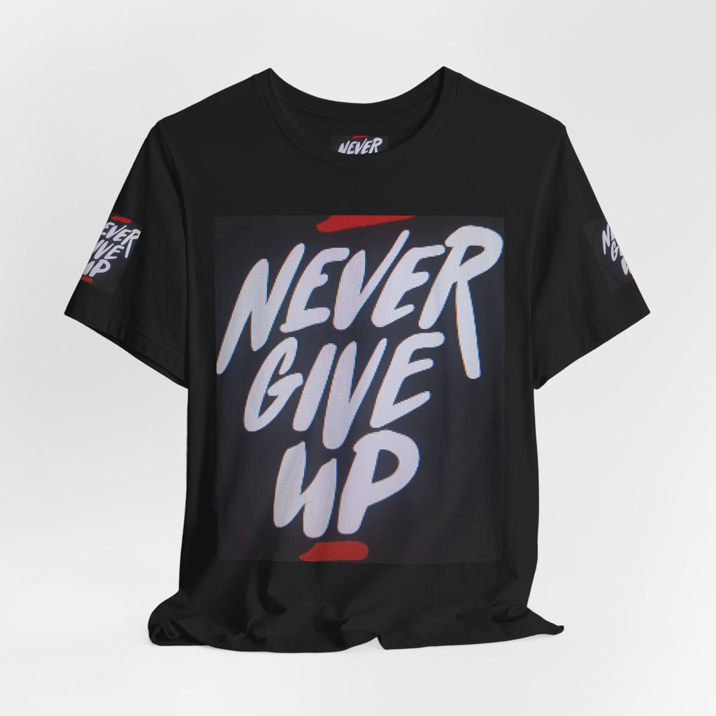 Never Give Up Tee — Motivational Graphic T‑Shirt