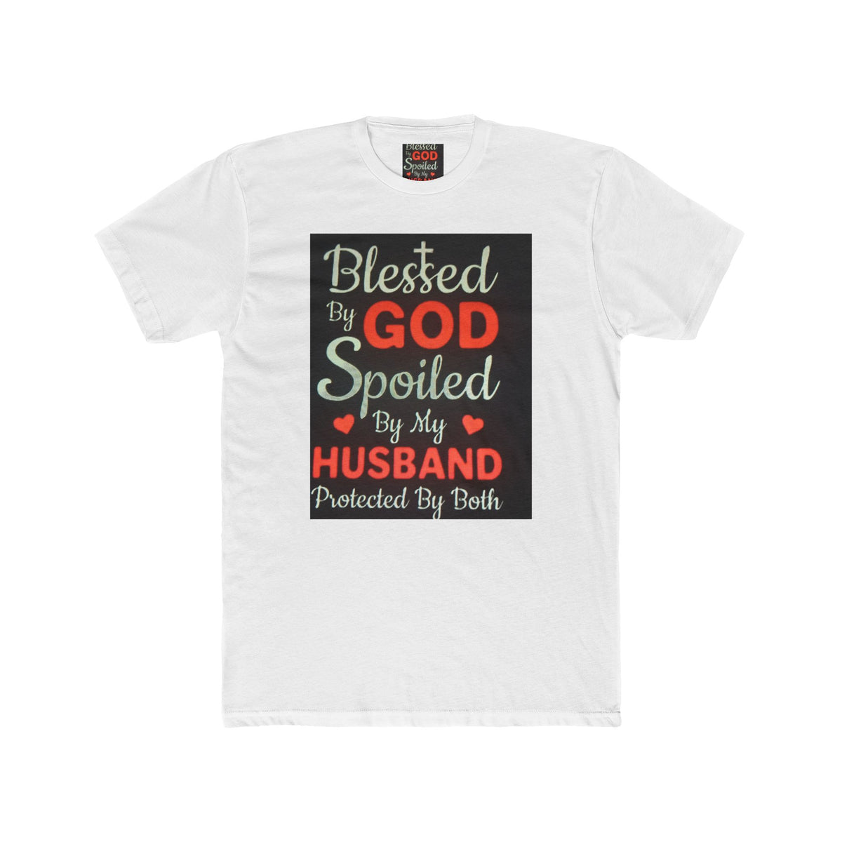 Blessed By God Spoiled By My Husband T-Shirt — Christian Wife Gift