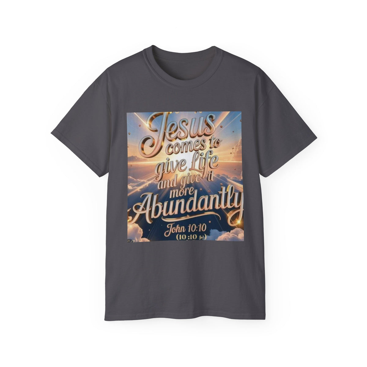 Jesus Comes to Give Life Tee — John 10:10 Inspirational Christian T‑Shirt