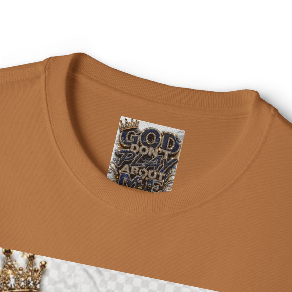 God Don’t Play About Me Tee