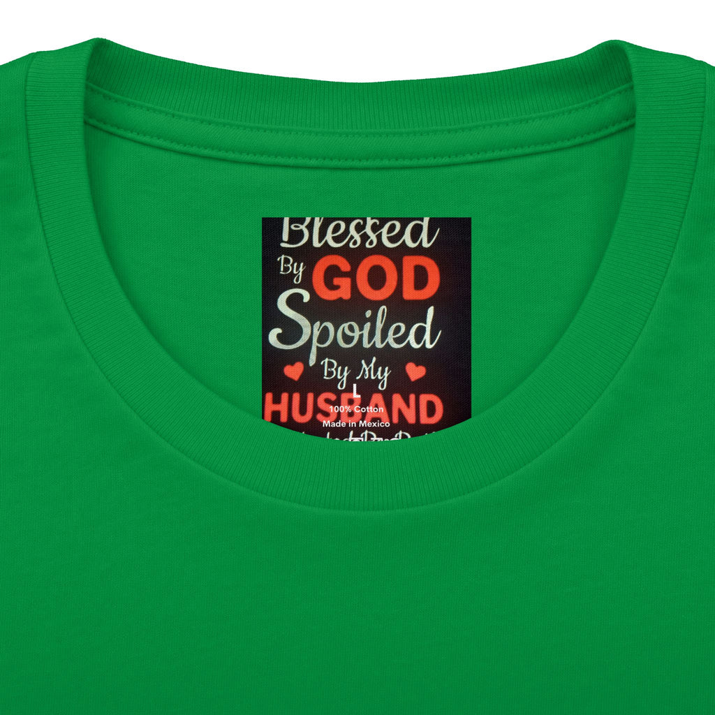 Blessed By God Spoiled By My Husband T-Shirt — Christian Wife Gift