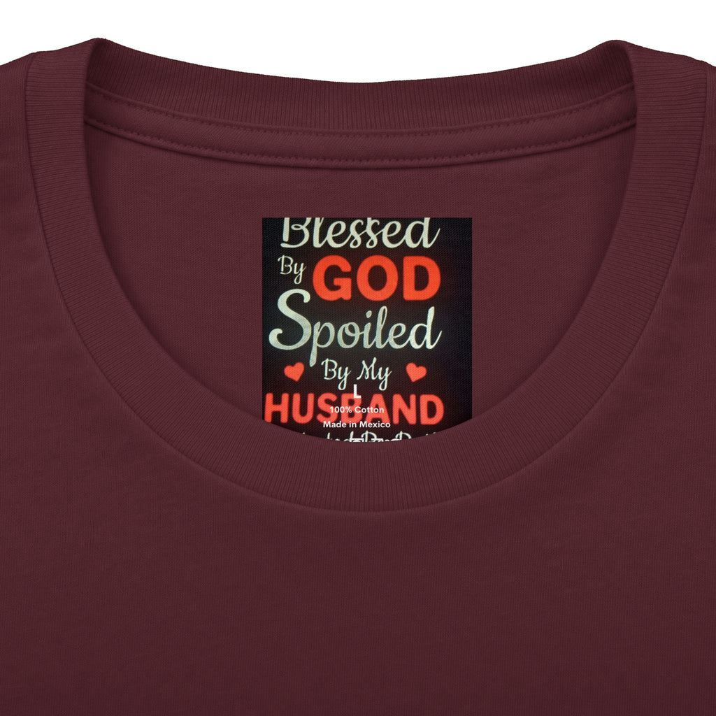 Blessed By God Spoiled By My Husband T-Shirt — Christian Wife Gift