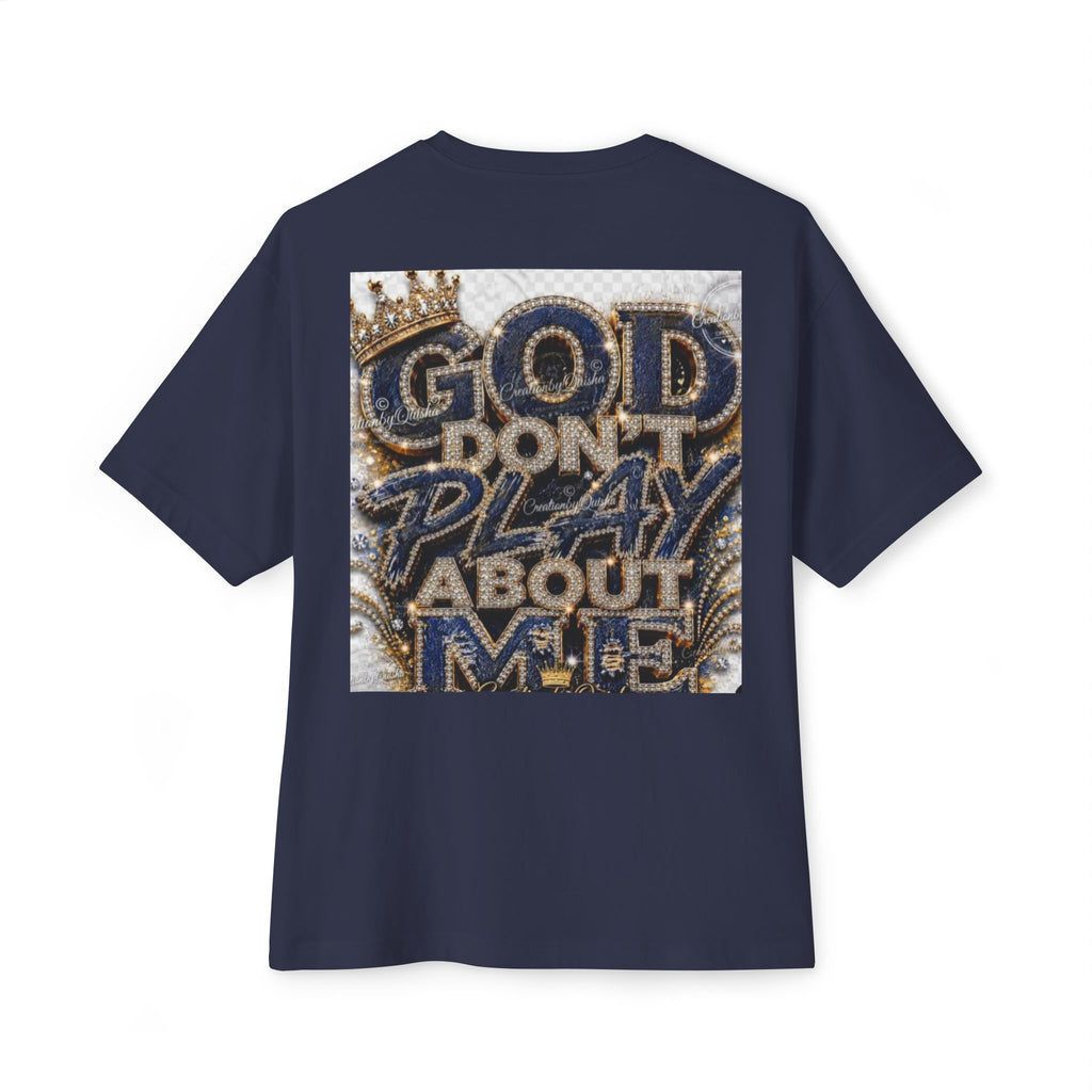 God Don’t Play About Me Tee