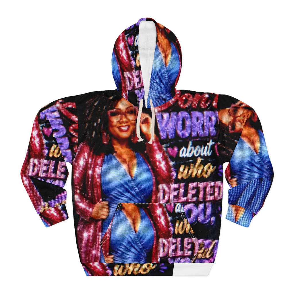 Inspirational Oprah Quote Hoodie — "Don't Worry About Who Deleted You, Be Thankful" All-Over Print
