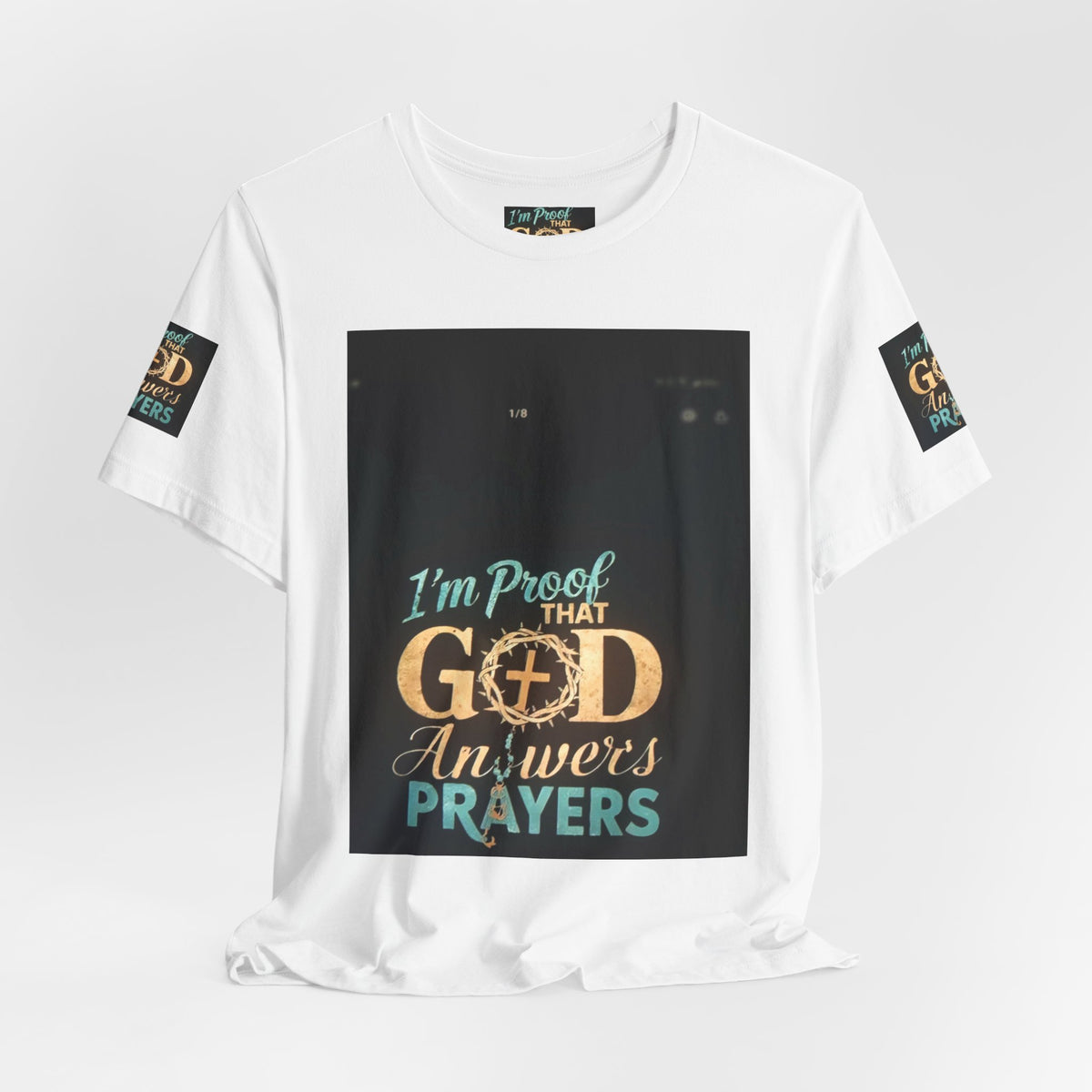 I'm Proof That God Answers Prayers T-Shirt