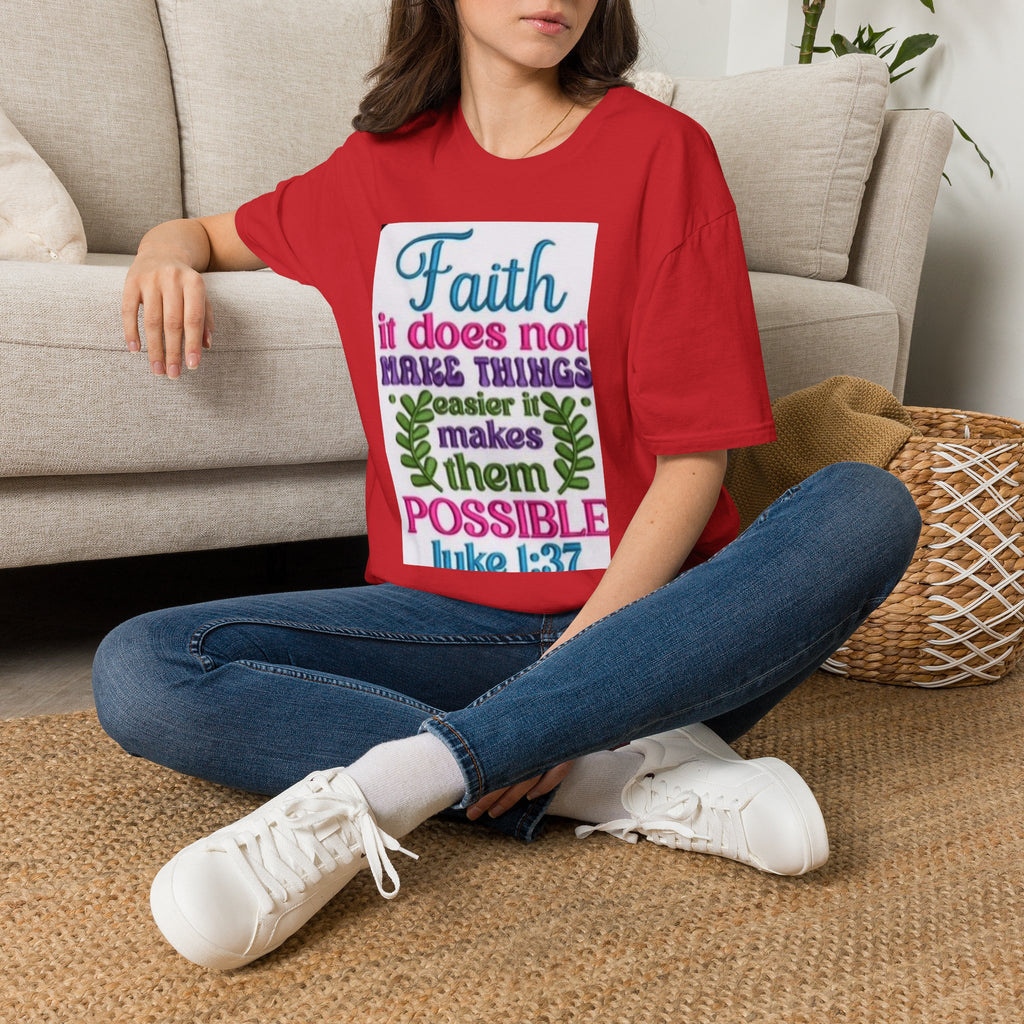 Faith Quote T‑Shirt — “Faith it does not make things easier it makes them possible” (Luke 1:37)