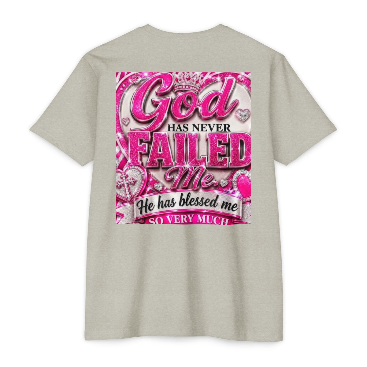 God Has Never Failed Me T-Shirt — Inspirational Christian Faith Tee