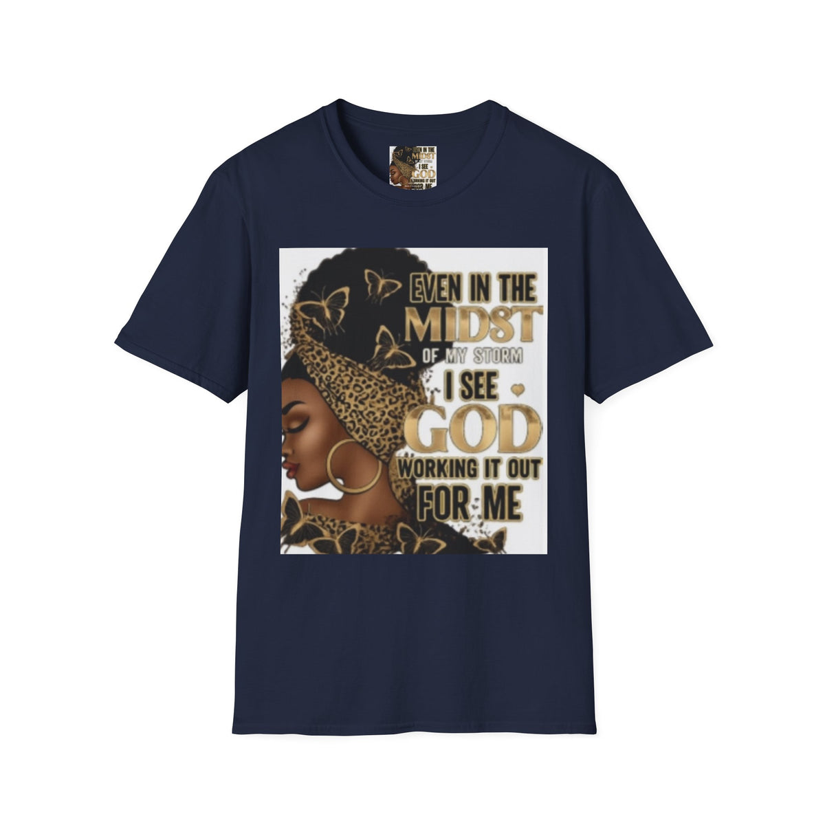 Faith Tee — "Even in the Midst of My Storm I See God Working It Out for Me" Inspirational Shirt