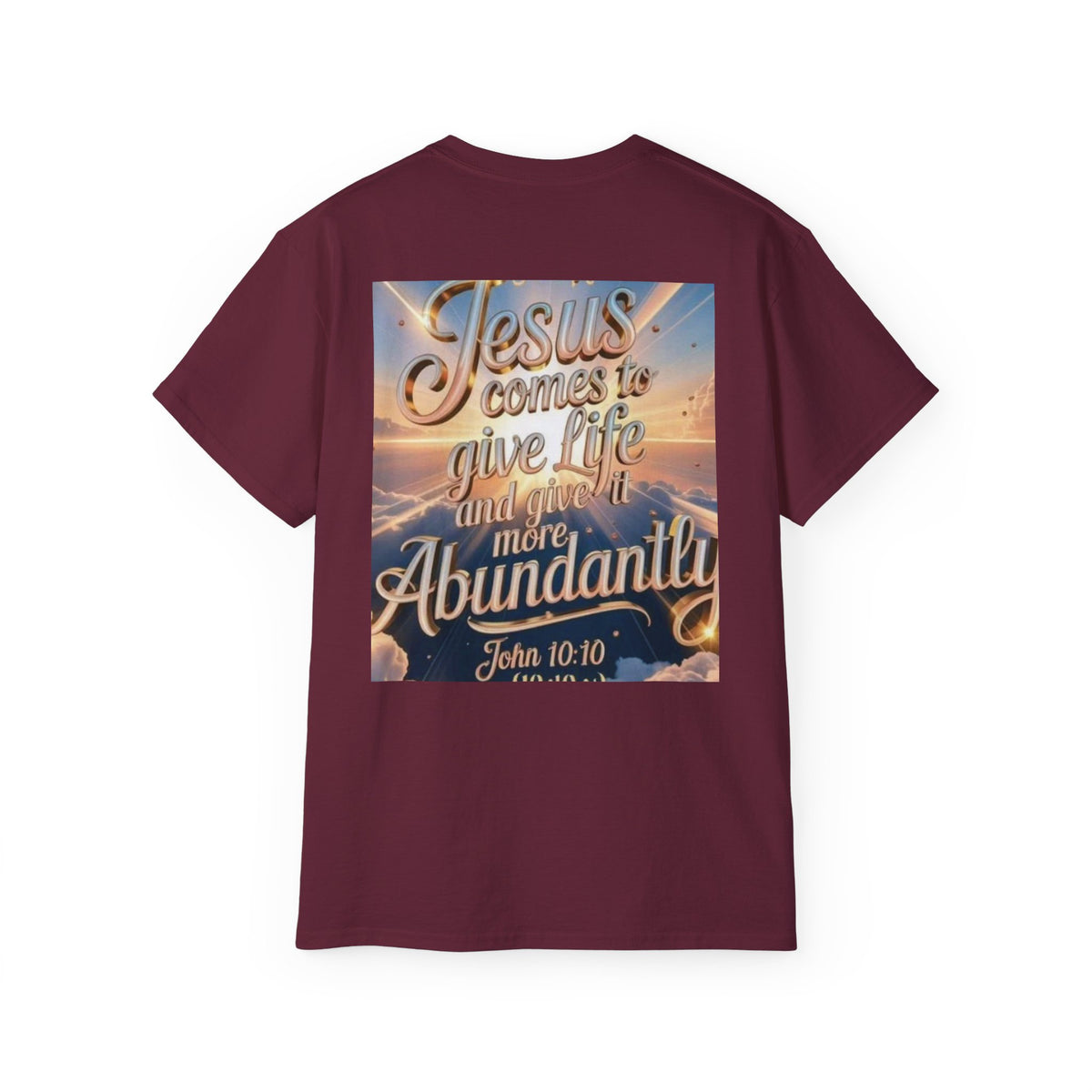 Jesus Comes to Give Life Tee — John 10:10 Inspirational Christian T‑Shirt