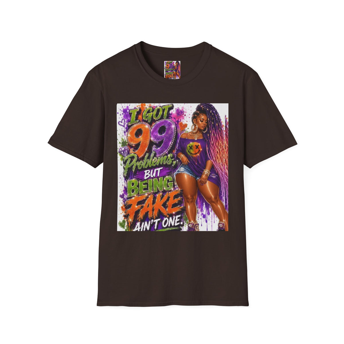T-Shirt — "I Got 99 Problems But Being Fake Ain't One" Graphic Tee (Bold Neon Afrocentric Design)