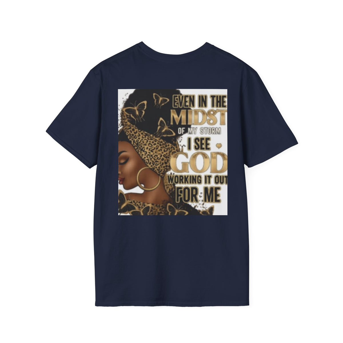 Faith Tee — "Even in the Midst of My Storm I See God Working It Out for Me" Inspirational Shirt