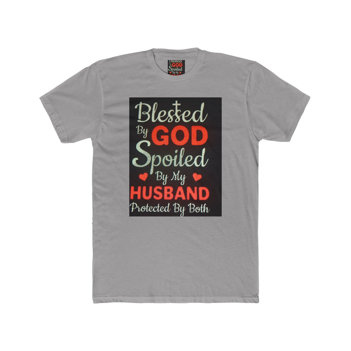 Blessed By God Spoiled By My Husband T-Shirt — Christian Wife Gift
