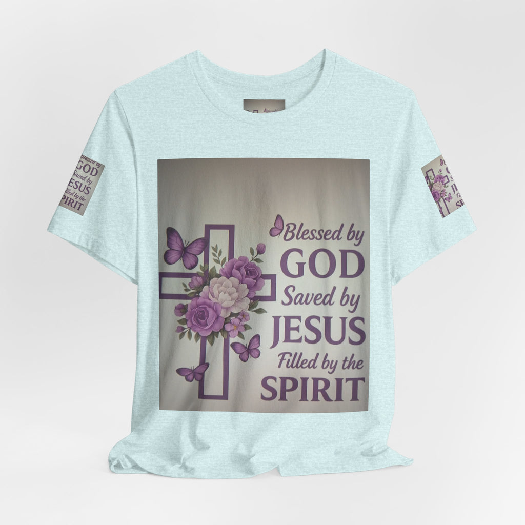 Blessed by God Christian T-Shirt — "Blessed by God, Saved by Jesus, Filled by the Spirit"