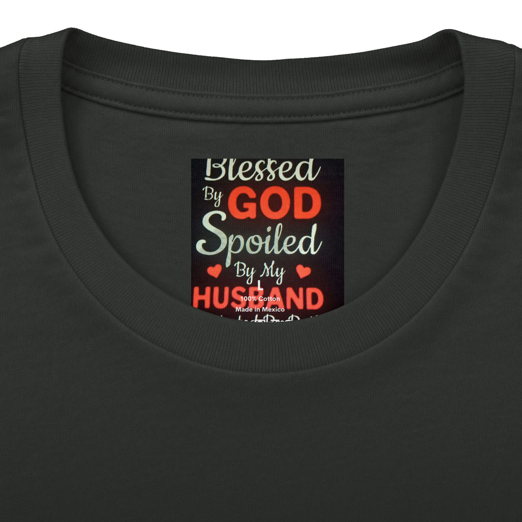 Blessed By God Spoiled By My Husband T-Shirt — Christian Wife Gift