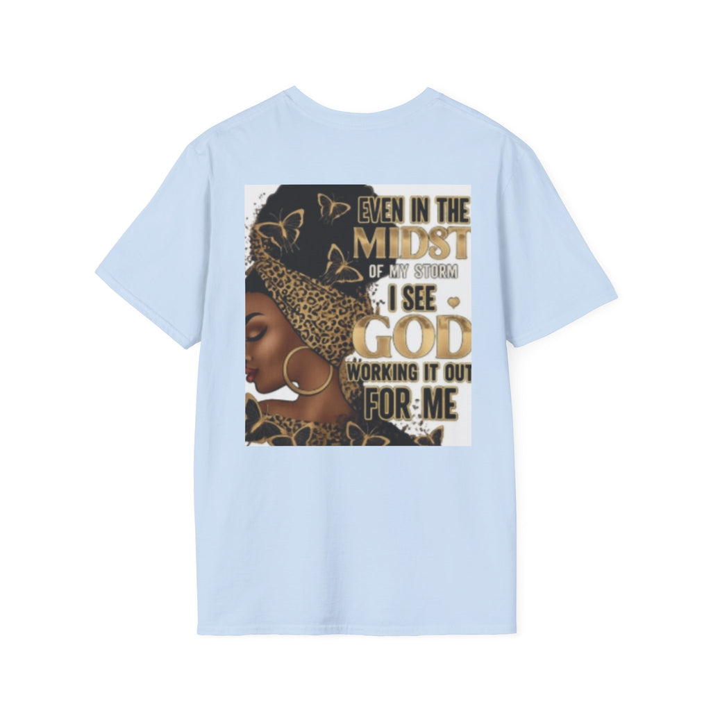 Faith Tee — "Even in the Midst of My Storm I See God Working It Out for Me" Inspirational Shirt