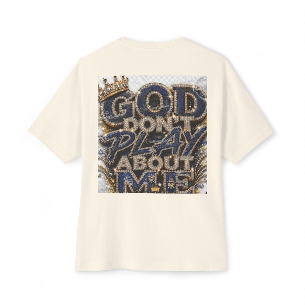God Don’t Play About Me Tee