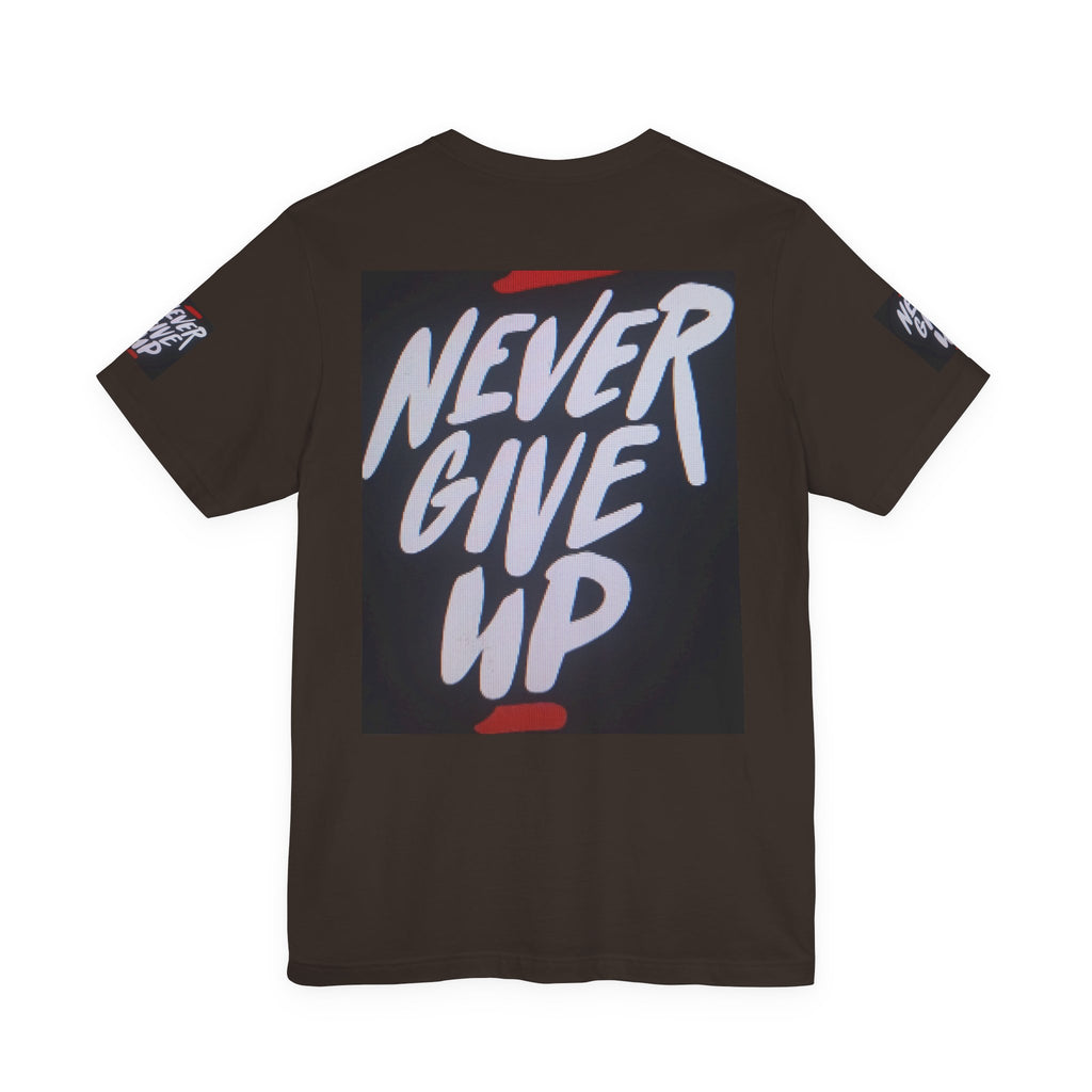 Never Give Up Tee — Motivational Graphic T‑Shirt