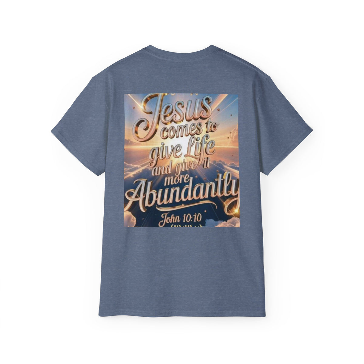 Jesus Comes to Give Life Tee — John 10:10 Inspirational Christian T‑Shirt