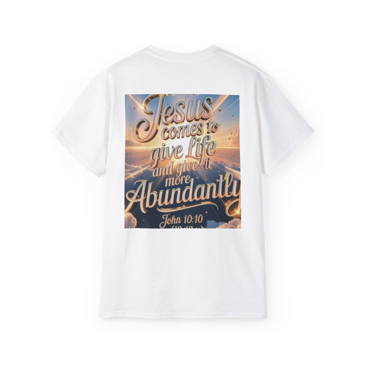 Jesus Comes to Give Life Tee — John 10:10 Inspirational Christian T‑Shirt