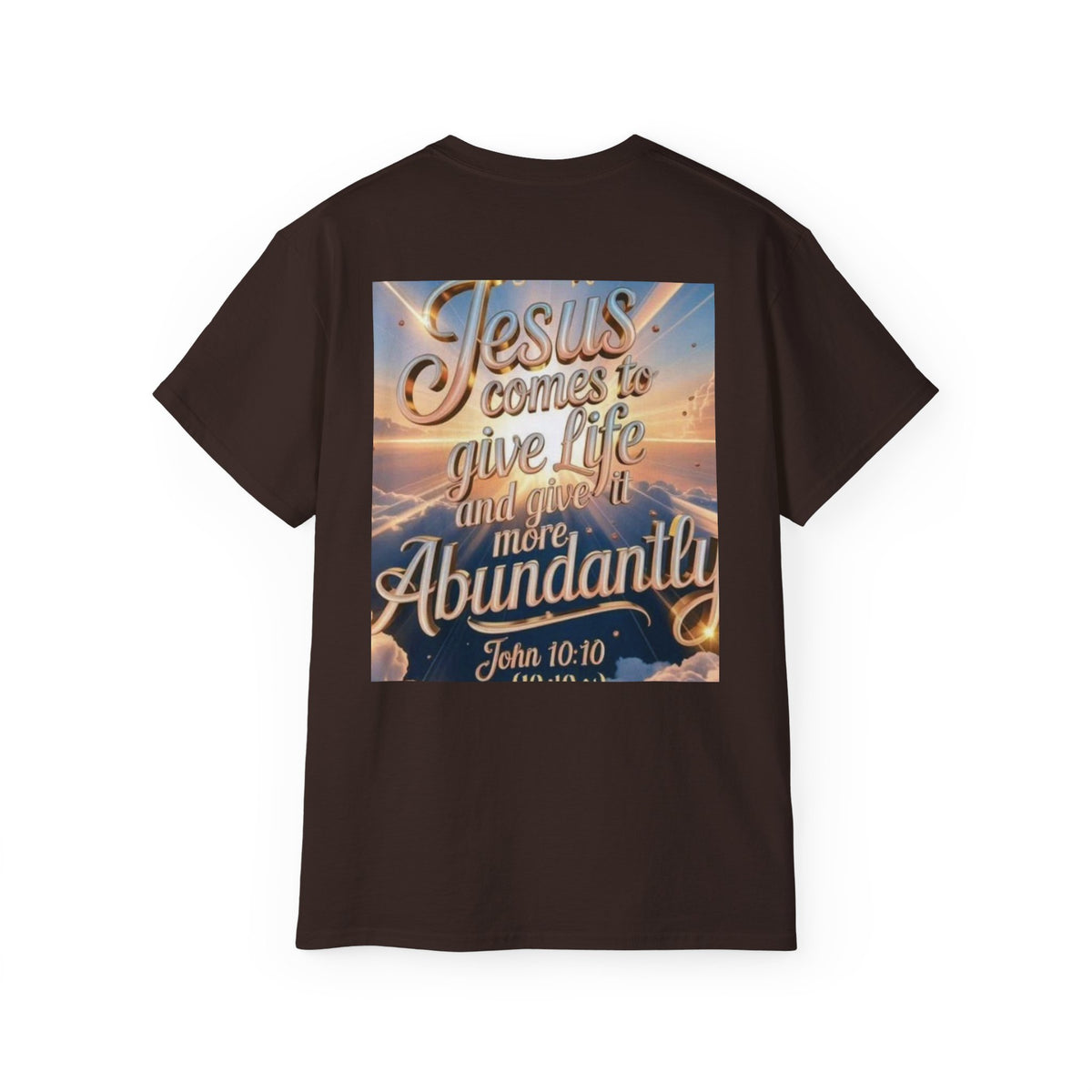 Jesus Comes to Give Life Tee — John 10:10 Inspirational Christian T‑Shirt
