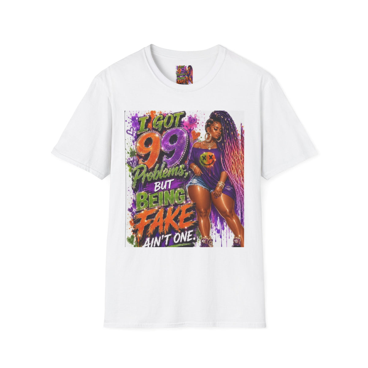 T-Shirt — "I Got 99 Problems But Being Fake Ain't One" Graphic Tee (Bold Neon Afrocentric Design)