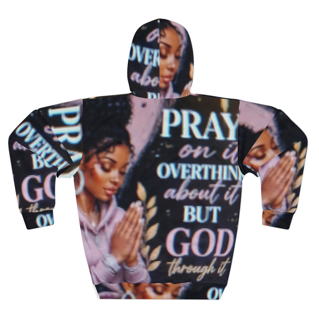 Pray On It Hoodie — "Pray on it, overthinking about it but God" All-Over Print