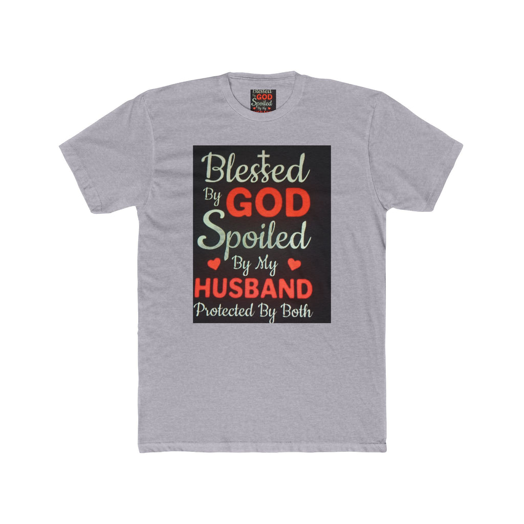 Blessed By God Spoiled By My Husband T-Shirt — Christian Wife Gift