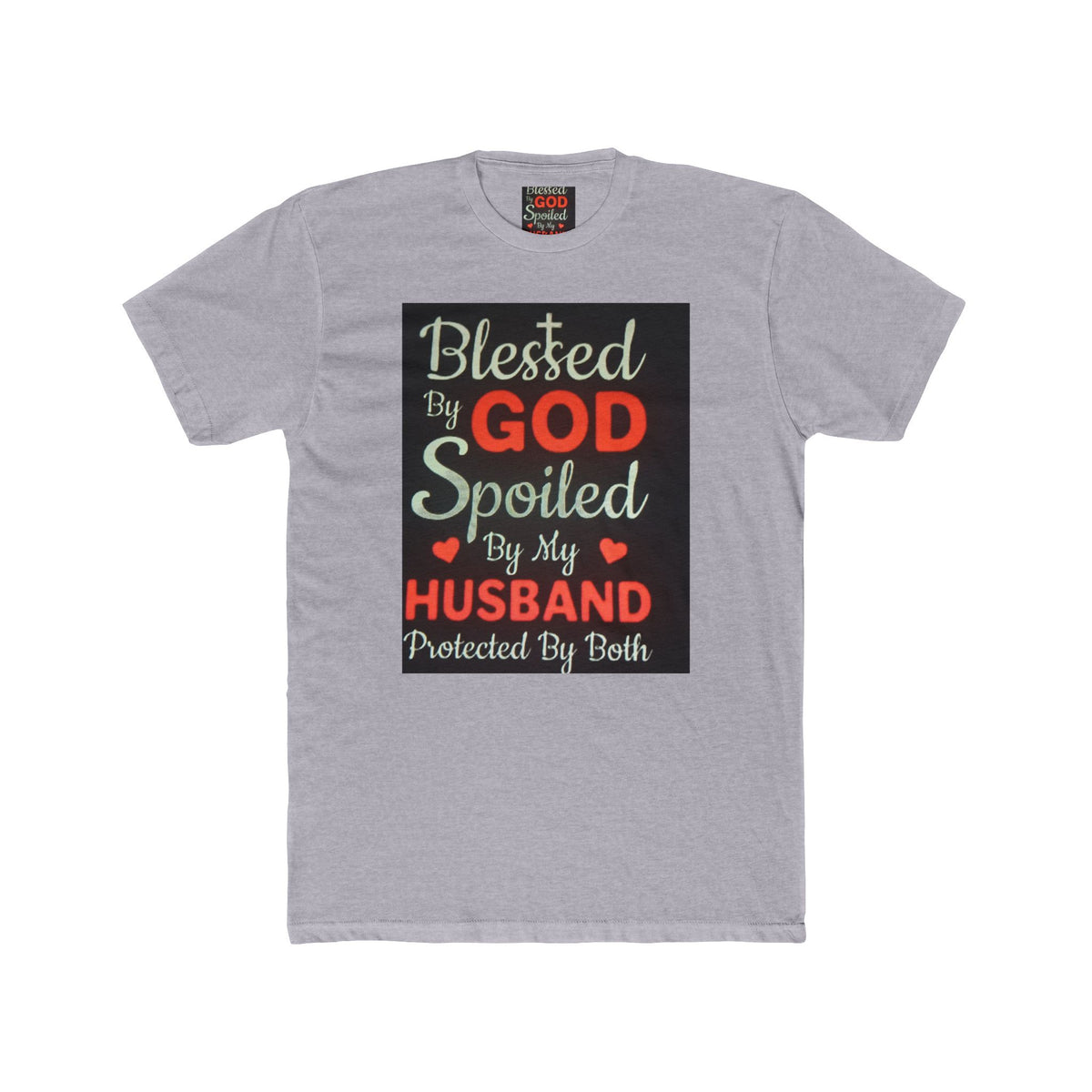 Blessed By God Spoiled By My Husband T-Shirt — Christian Wife Gift