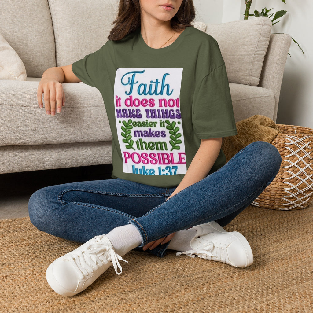 Faith Quote T‑Shirt — “Faith it does not make things easier it makes them possible” (Luke 1:37)