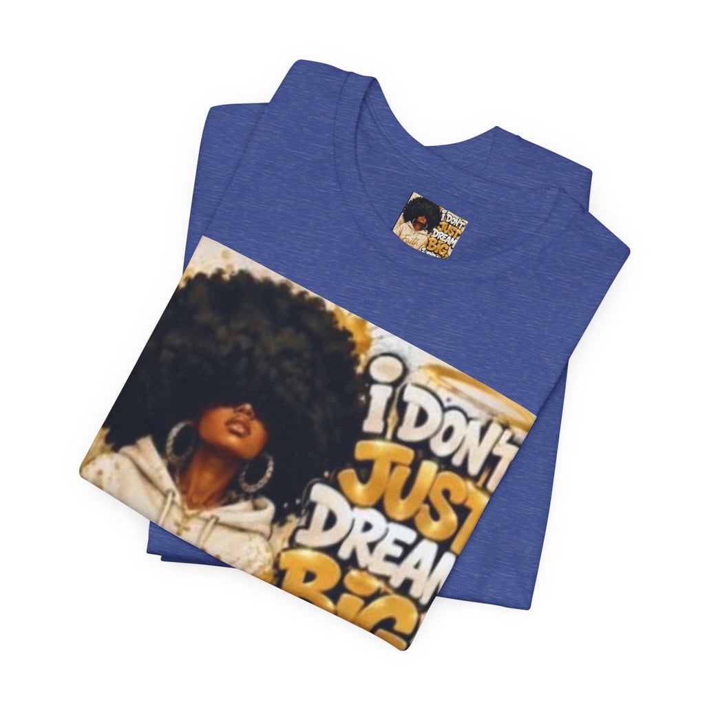 Faith Hoodie Tee — "I Don’t Just Dream Big, I Pray Bigger" Inspirational Graphic T-Shirt