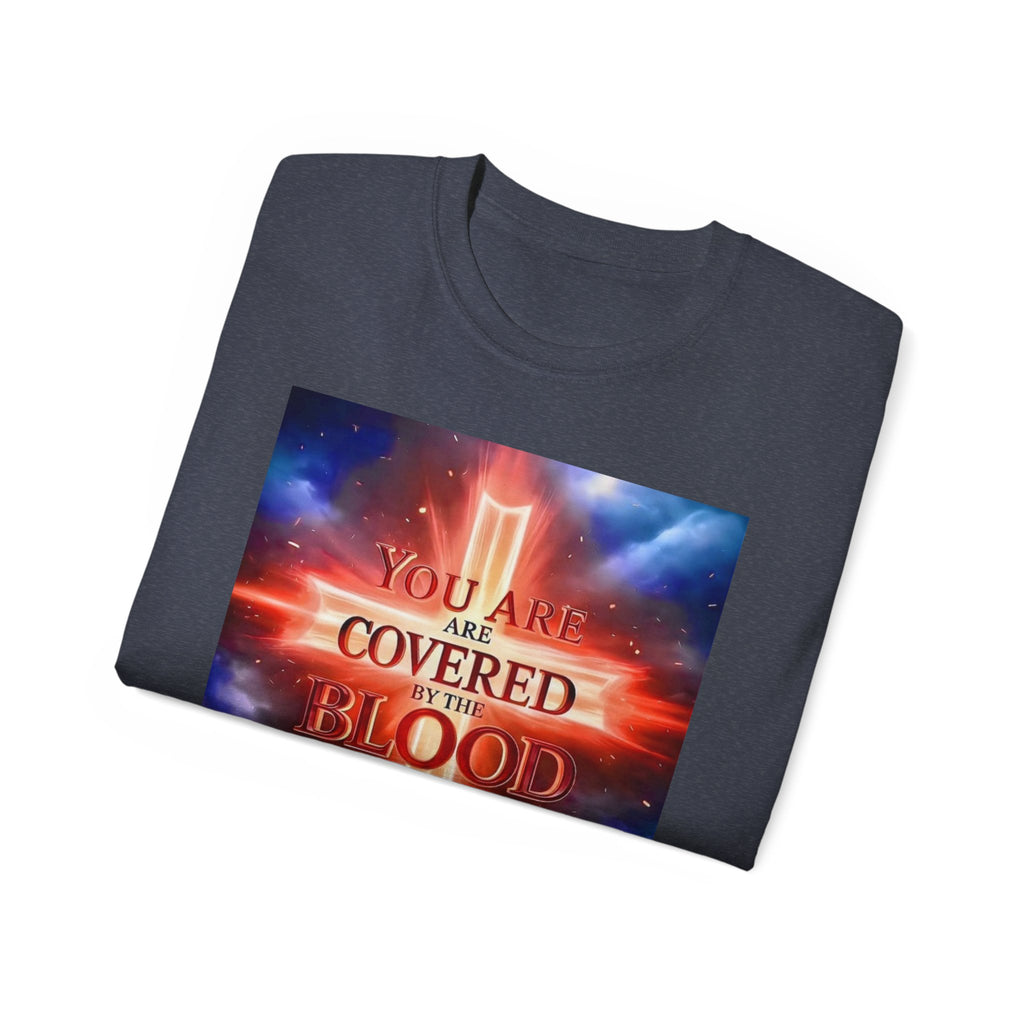 Christian T-Shirt — "You Are Covered by the Blood of Jesus" Gospel Tee