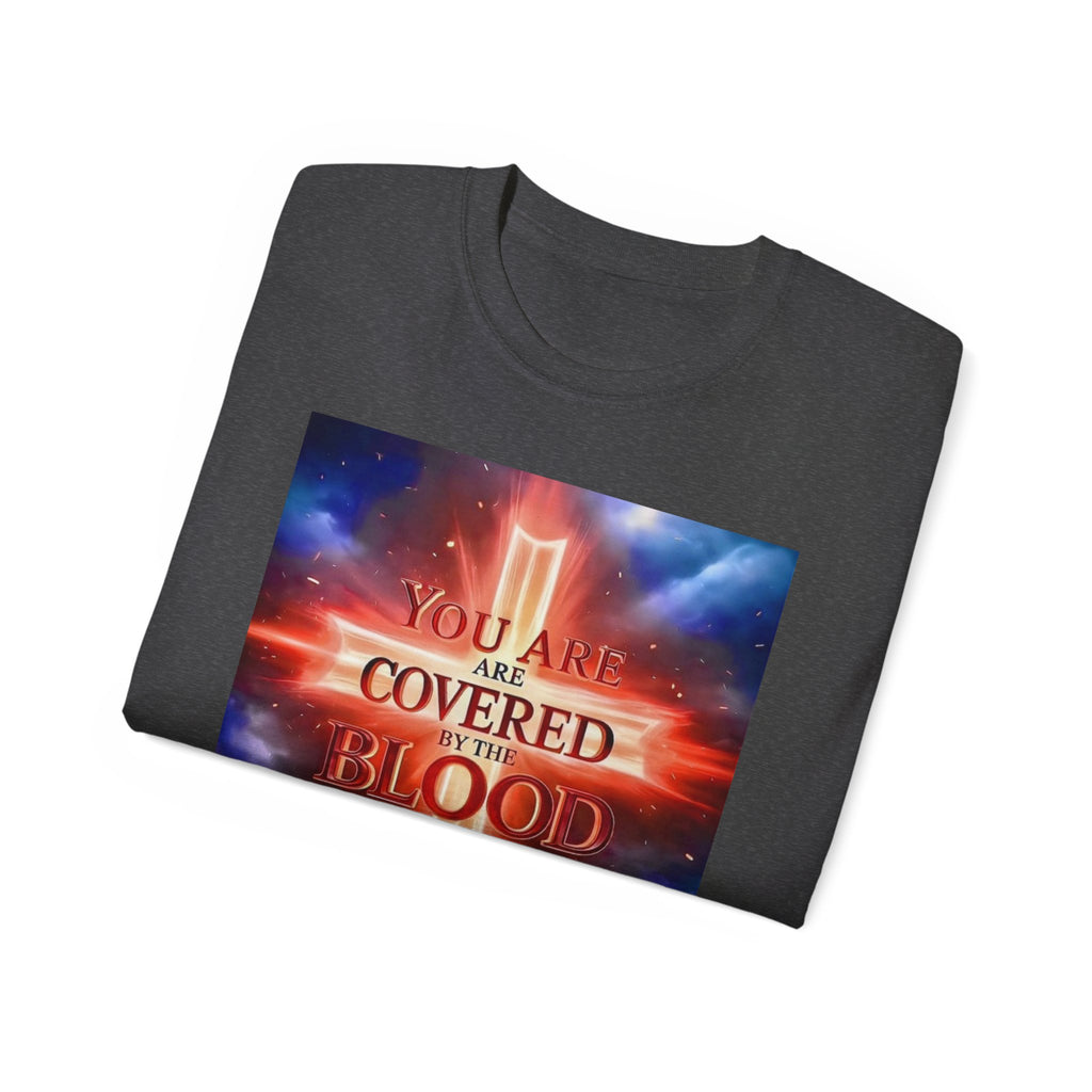 Christian T-Shirt — "You Are Covered by the Blood of Jesus" Gospel Tee