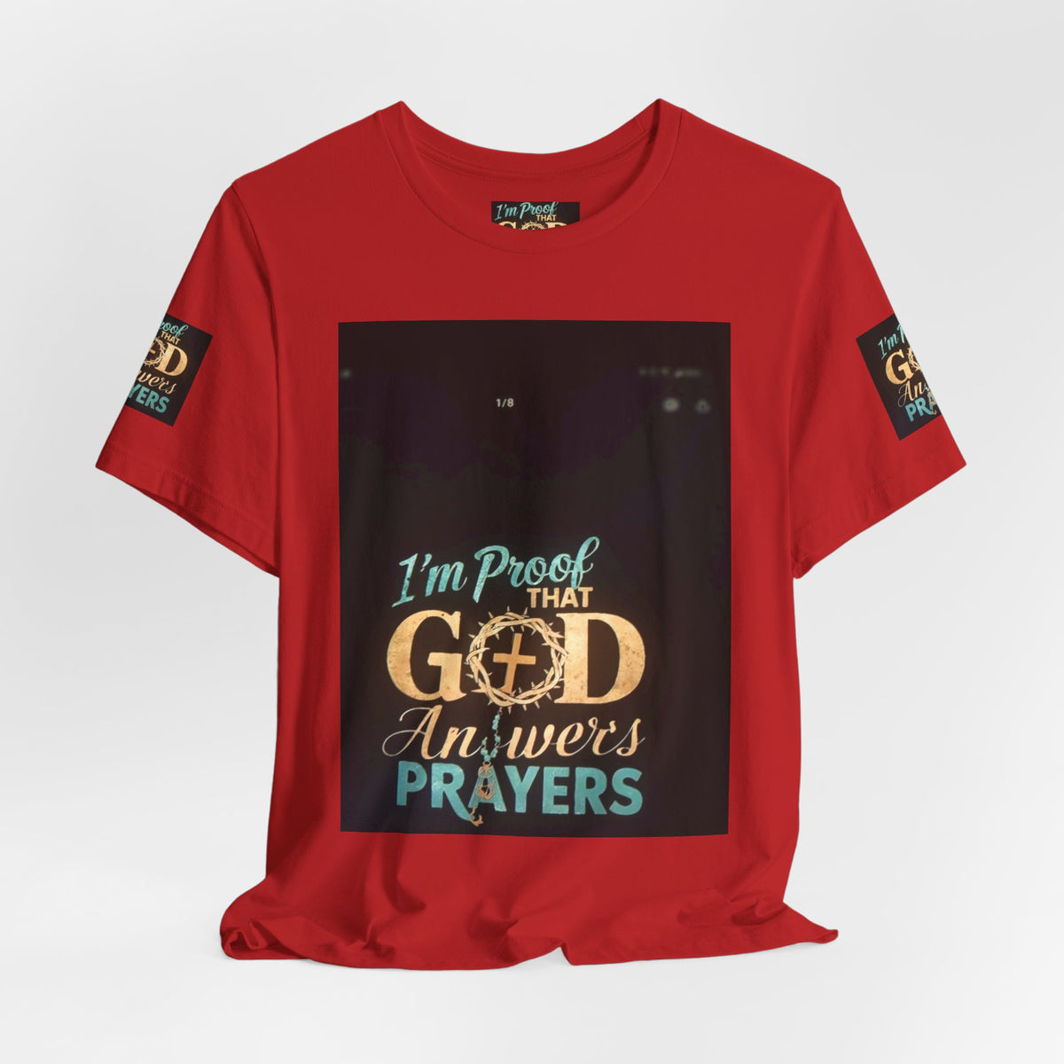 I'm Proof That God Answers Prayers T-Shirt