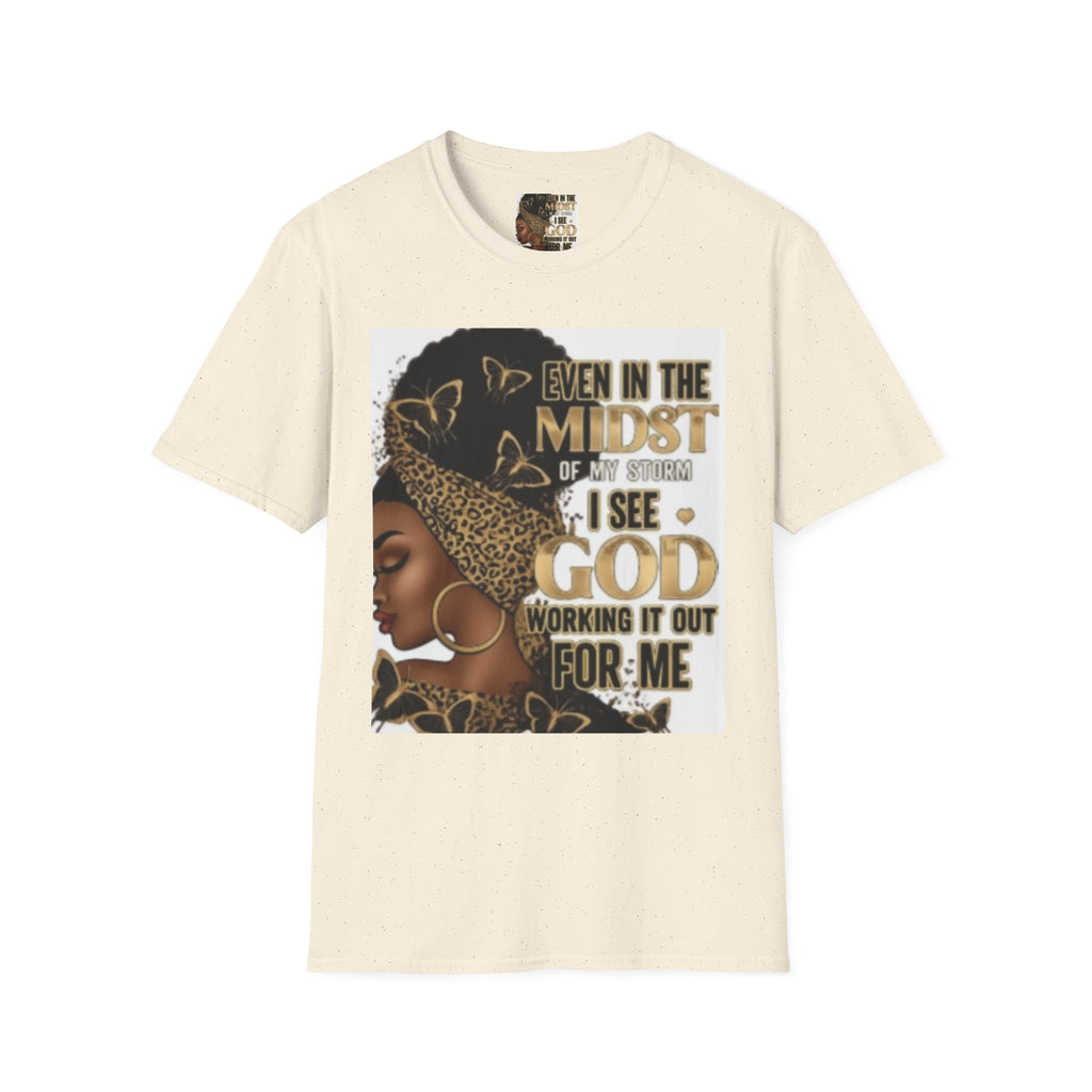 Faith Tee — "Even in the Midst of My Storm I See God Working It Out for Me" Inspirational Shirt
