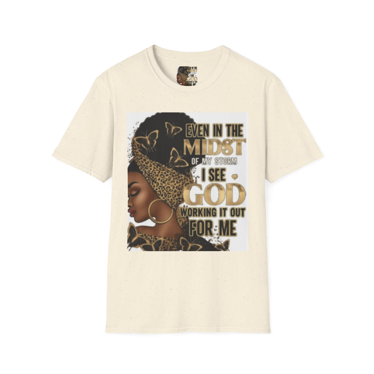 Faith Tee — "Even in the Midst of My Storm I See God Working It Out for Me" Inspirational Shirt
