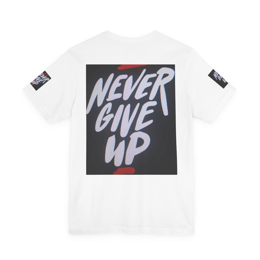 Never Give Up Tee — Motivational Graphic T‑Shirt