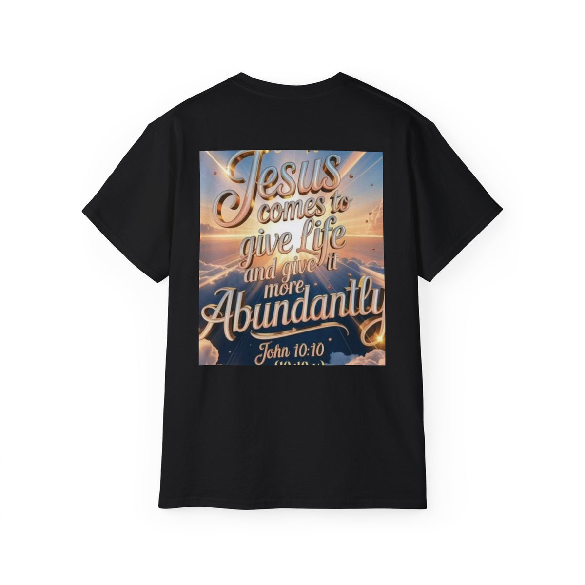 Jesus Comes to Give Life Tee — John 10:10 Inspirational Christian T‑Shirt
