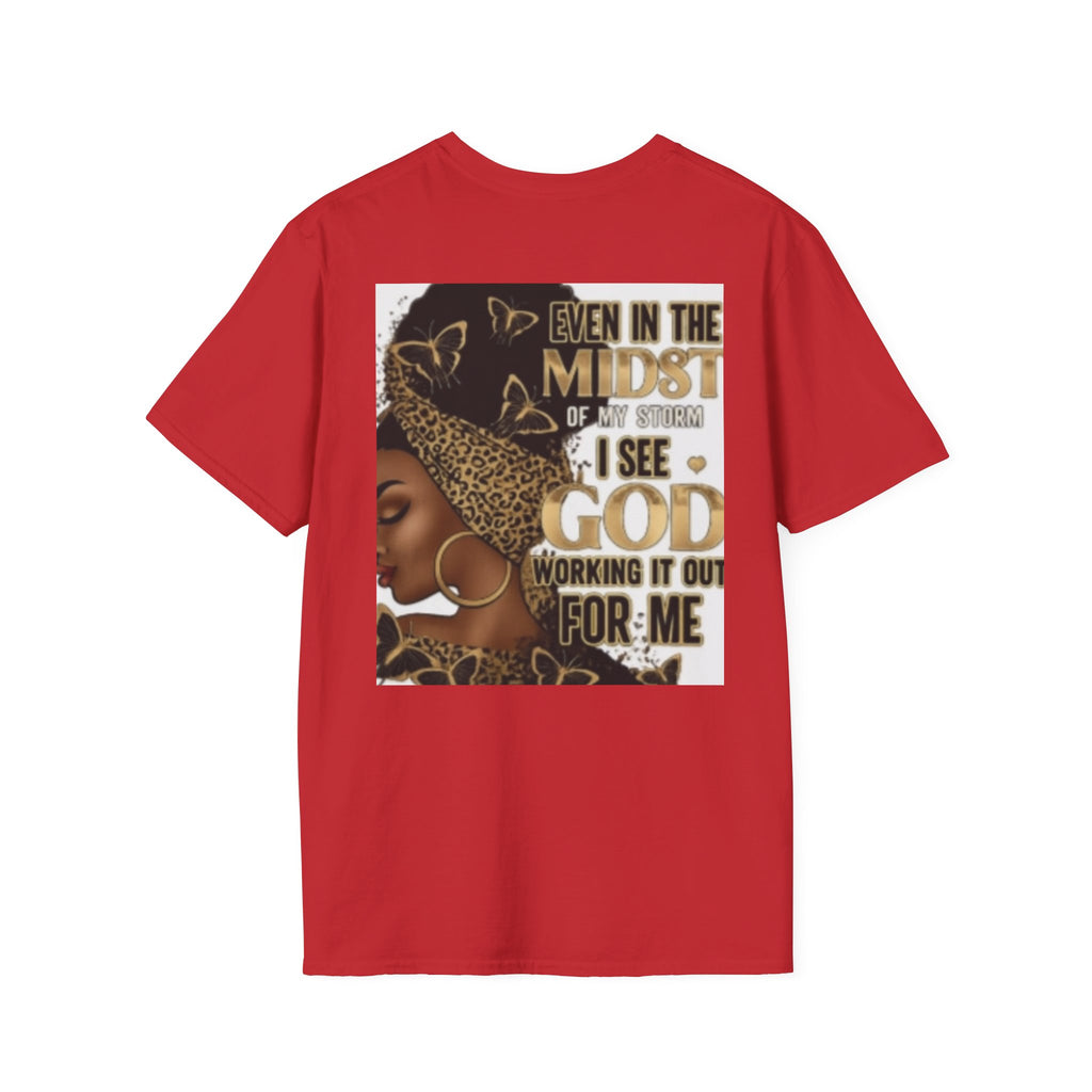 Faith Tee — "Even in the Midst of My Storm I See God Working It Out for Me" Inspirational Shirt