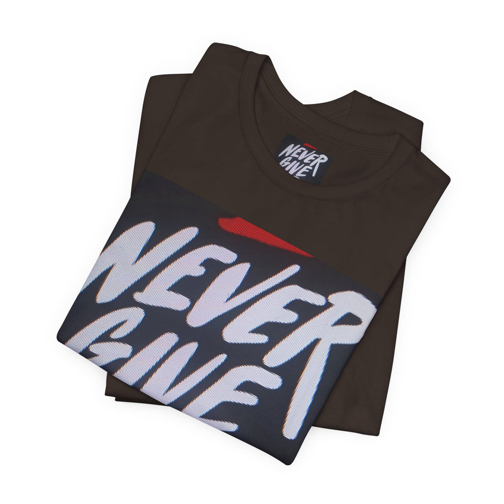 Never Give Up Tee — Motivational Graphic T‑Shirt